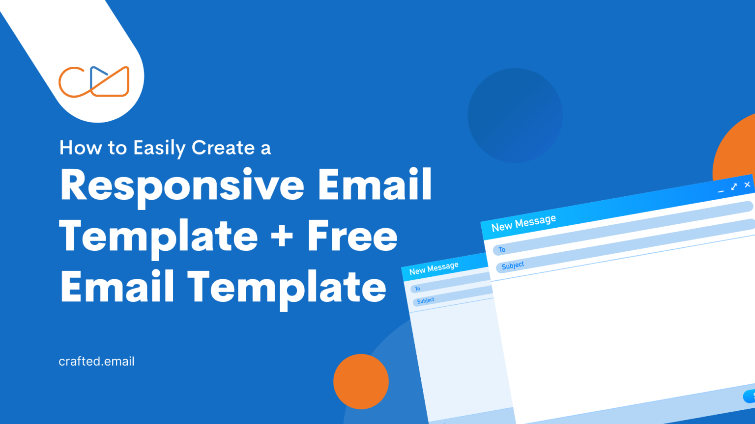 How To Easily Create A Responsive Email Template Free Email Template